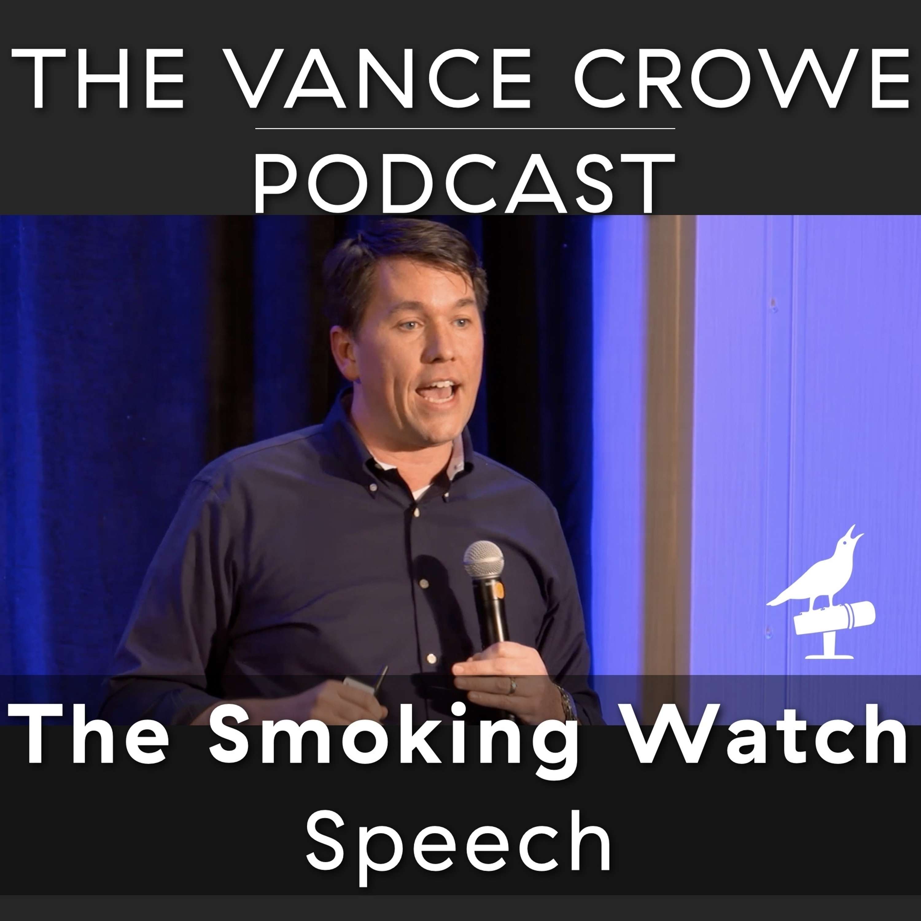 #259 | The Smoking Watch; Making tiny changes that will make all the difference in your life