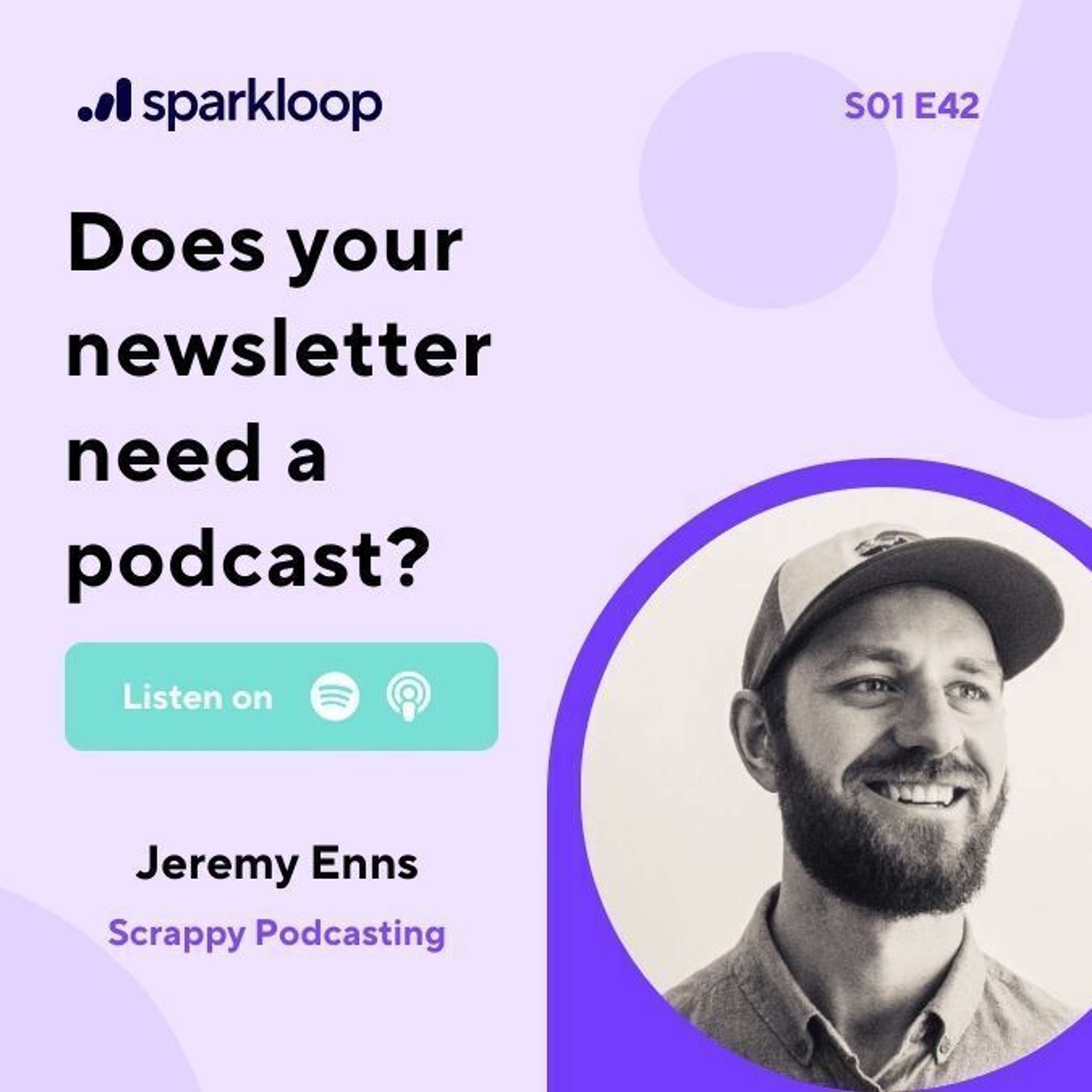 Does your newsletter need a podcast? With Jeremy Enns of Scrappy Podcasting
