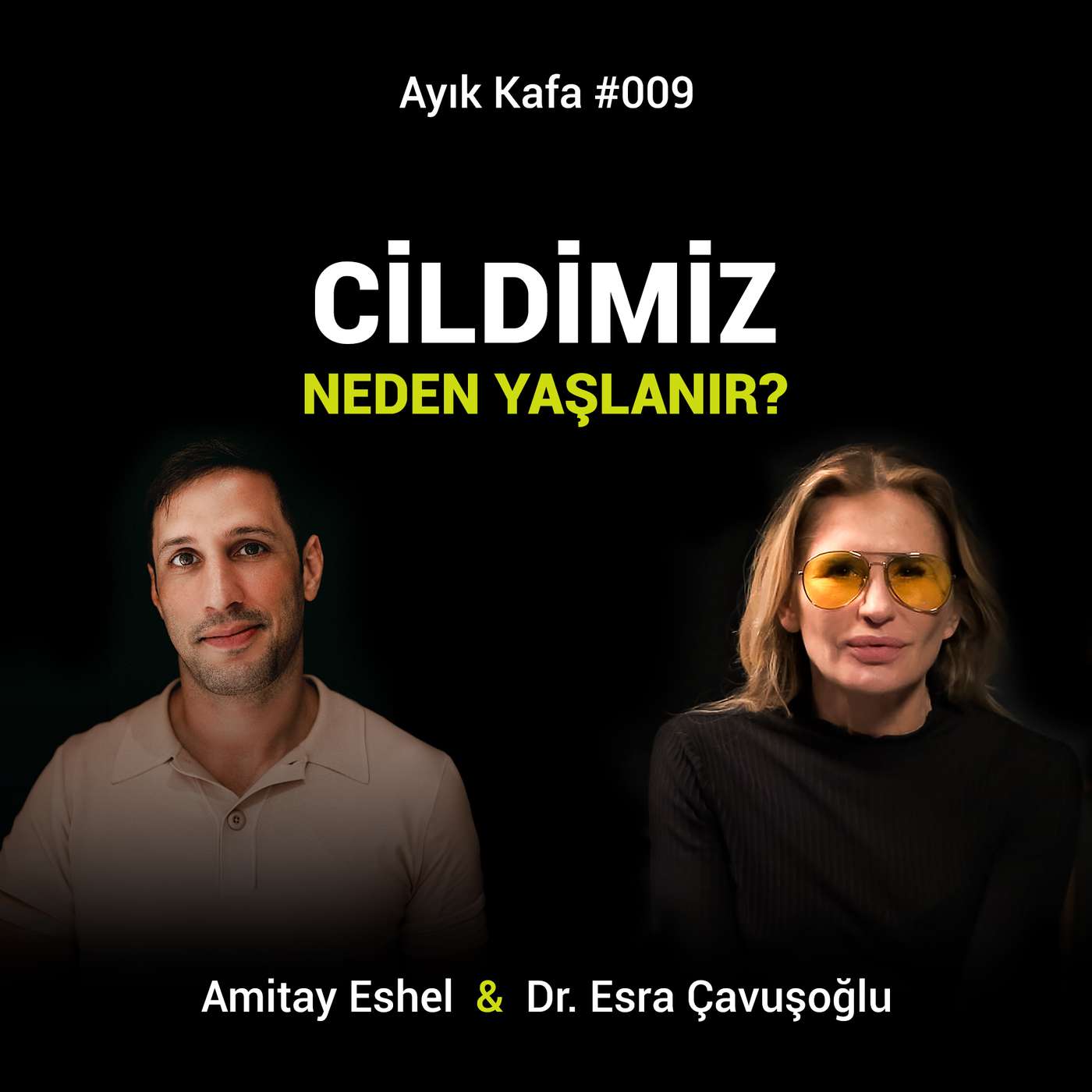 #009 Why does our skin age? | Amitay Eshel x Dr. Esra Çavuşoğlu