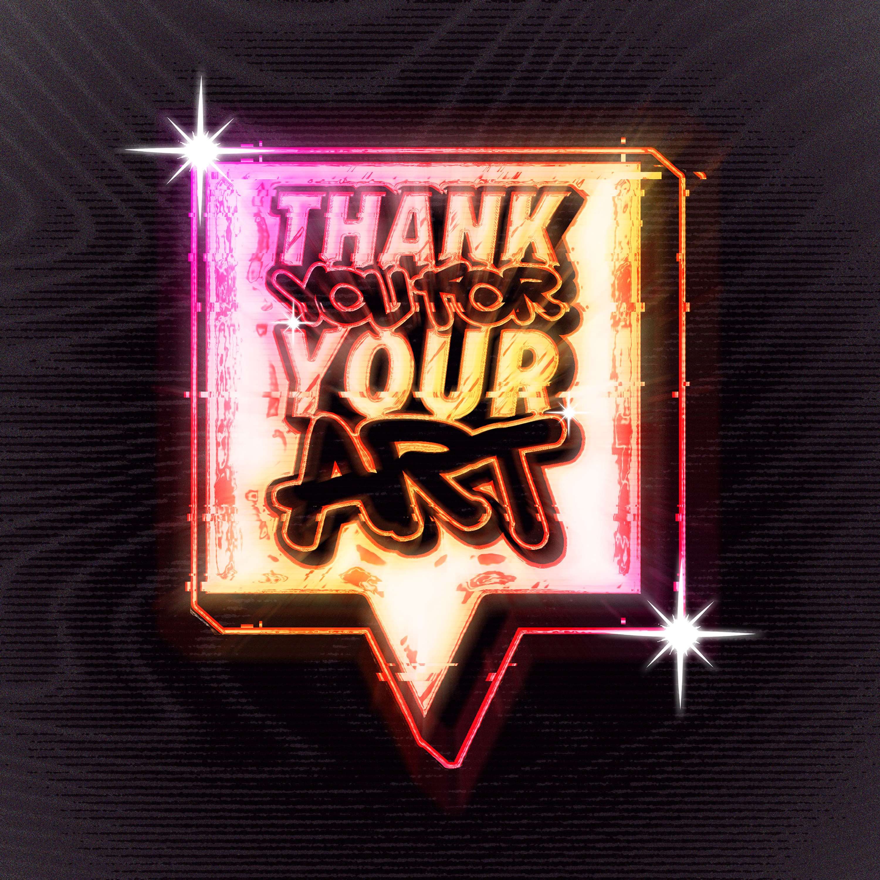 Thank You For Your Art