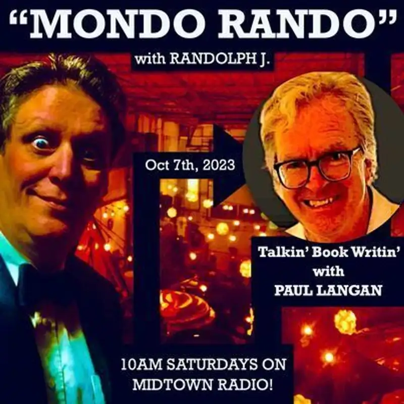 Mondo Rando Radio: Paul Langan dishes on WRITING
