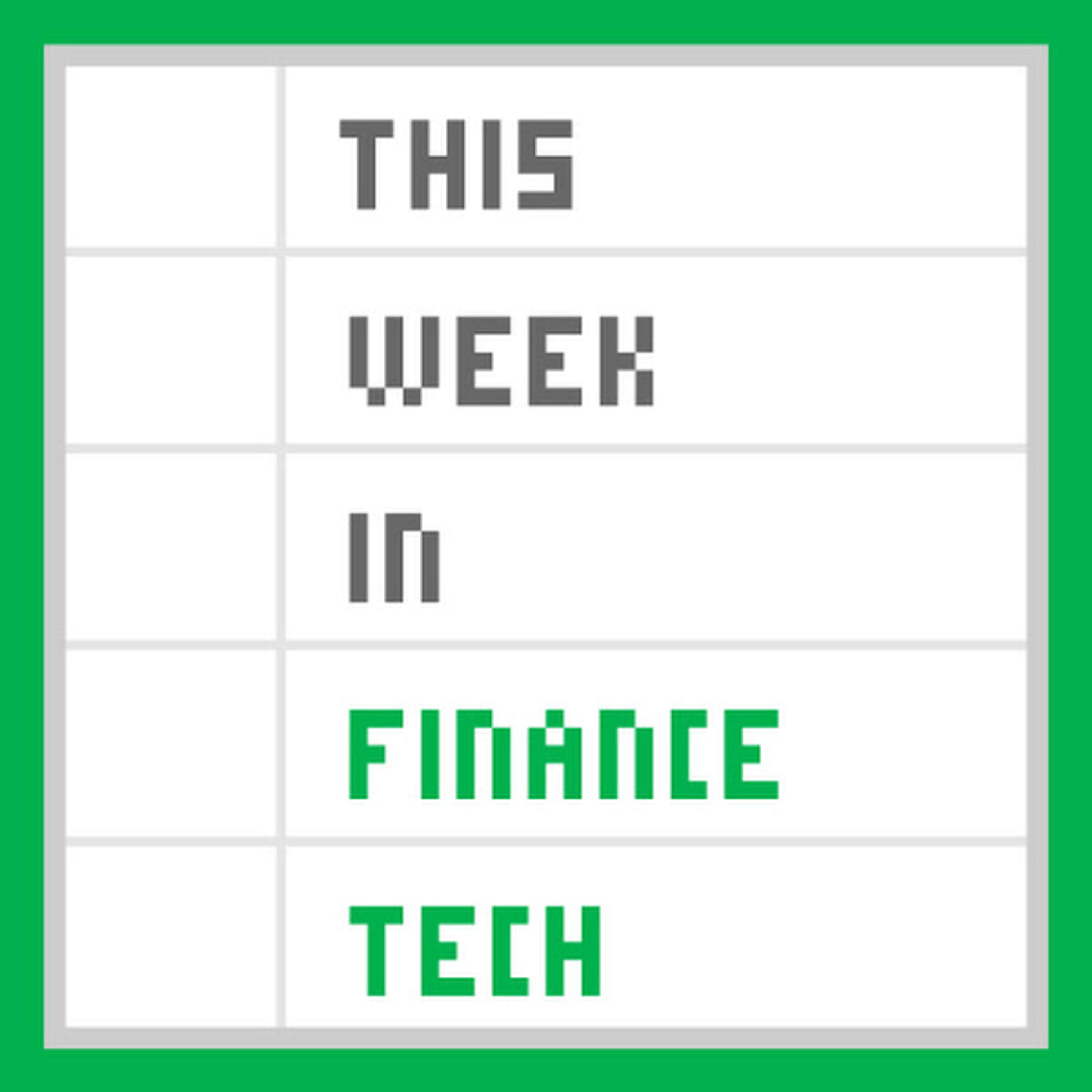This Week in Finance Tech