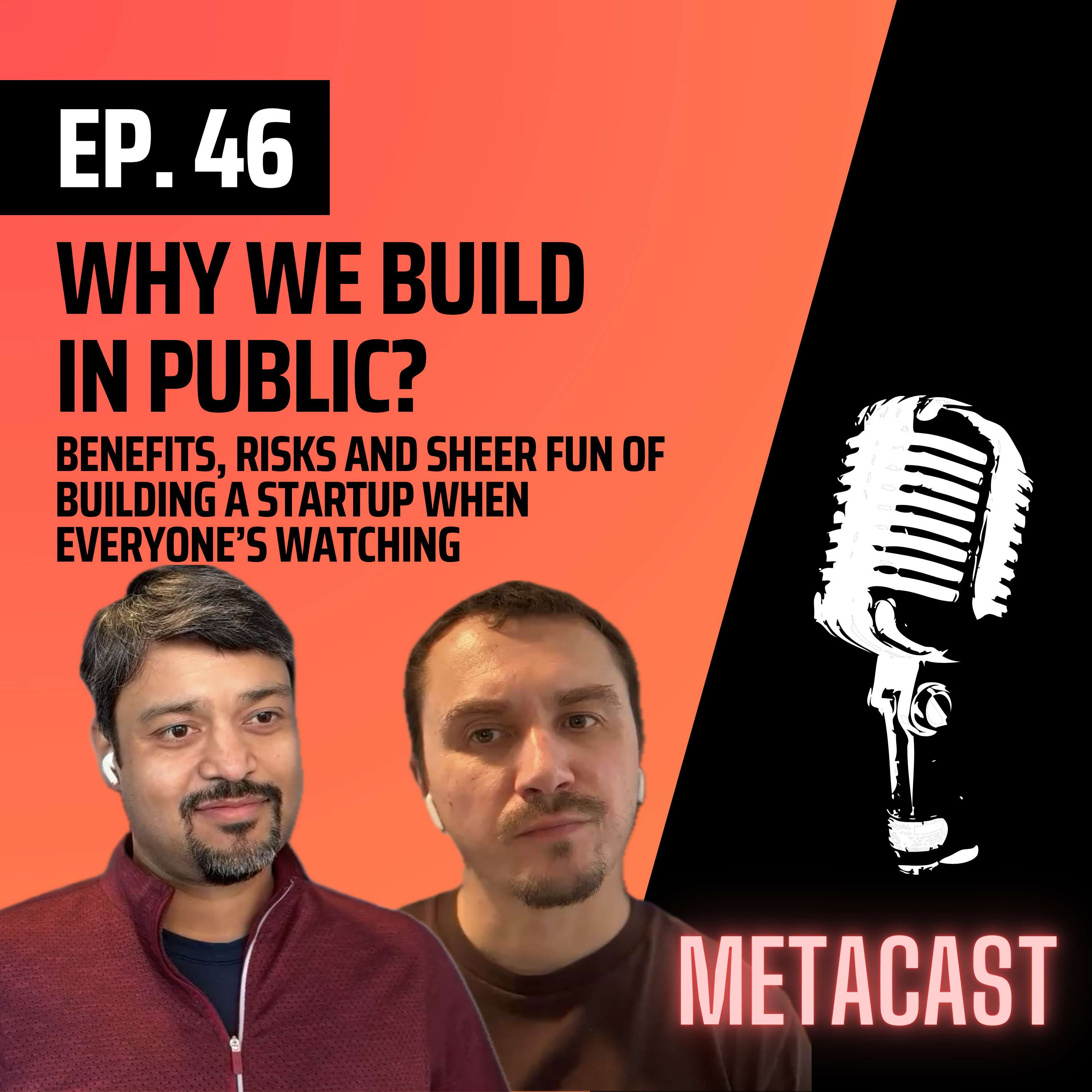 46. Why we build Metacast in public? - podcast episode cover