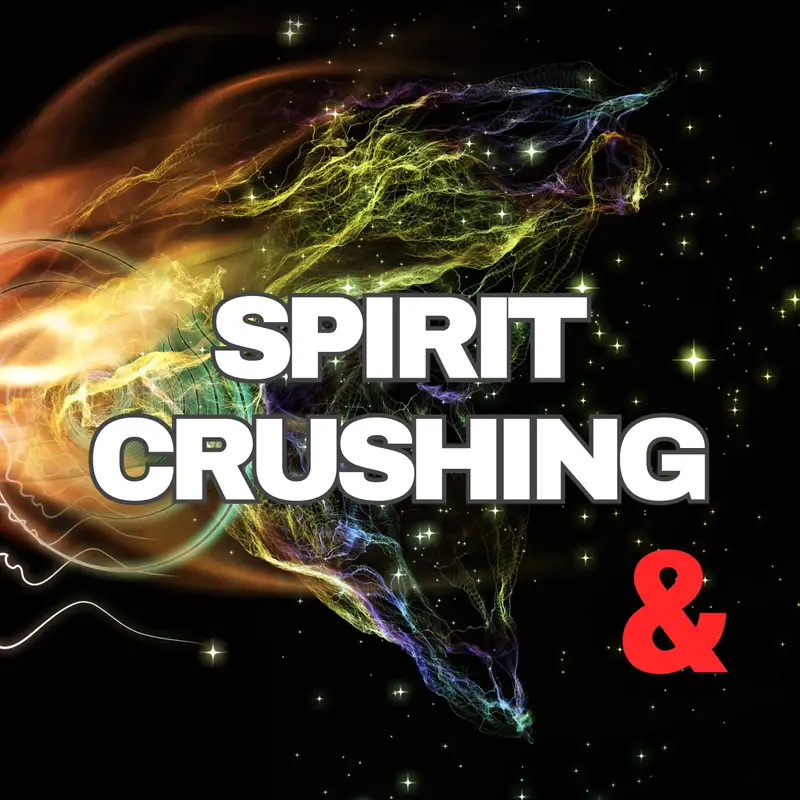 Spirit Crushing