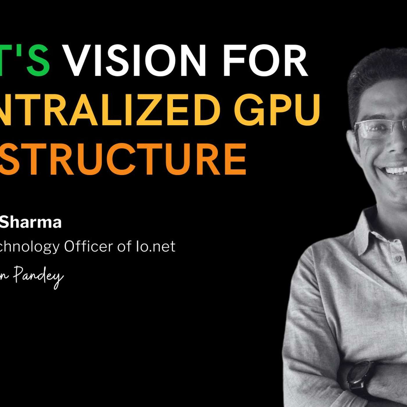 Democratizing AI: How IO.NET's CTO is Building the 'Airbnb of GPUs'