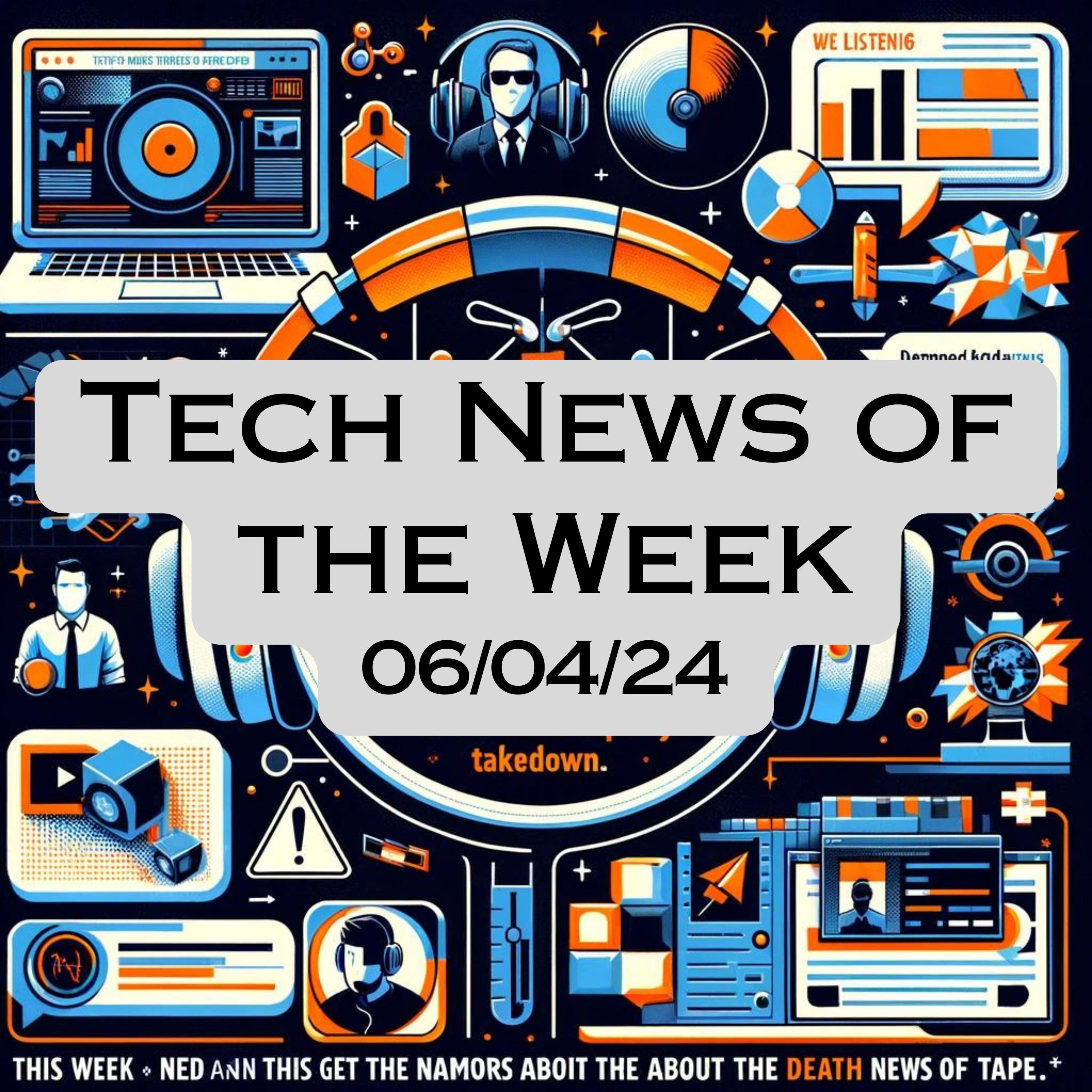 Tech News of the Week 06-04-24