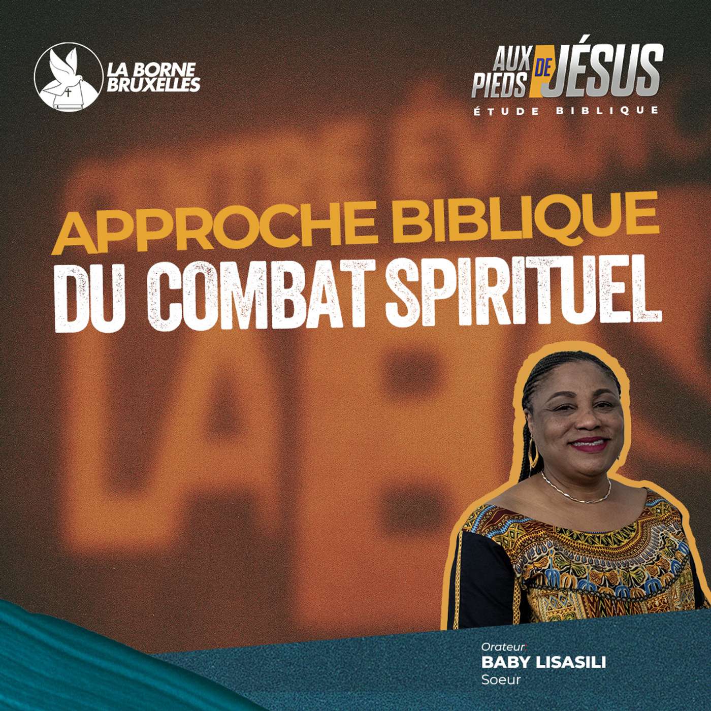 APPROCHE BIBLIQUE DU COMBAT SPIRITUEL (2) | Baby LISASILI LONDALA, Sœur | PODCAST episode artwork
