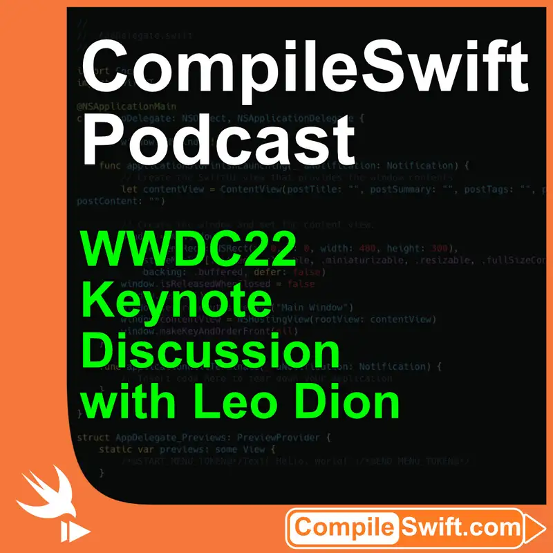 WWDC22 Keynote Discussion with Leo Dion