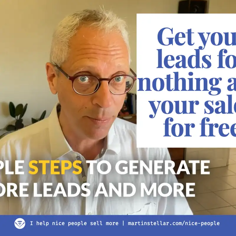 Ep 31: Get your leads for nothing and your sales for free 🎶