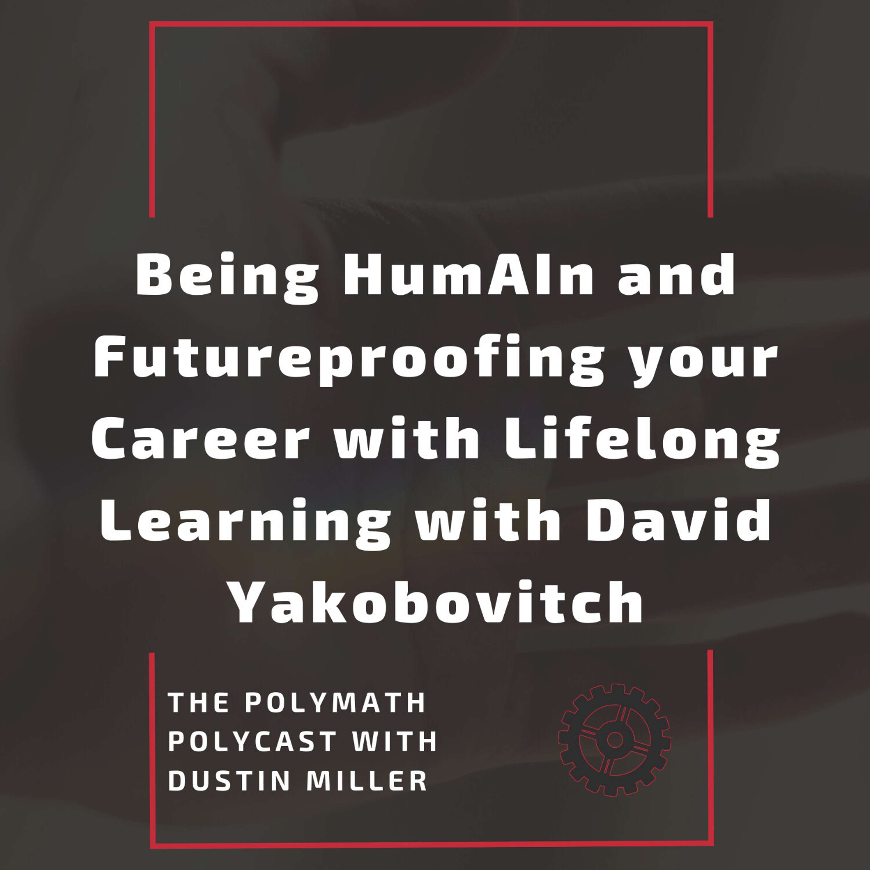 The Polymath PolyCast with Dustin Miller PolyInnovator