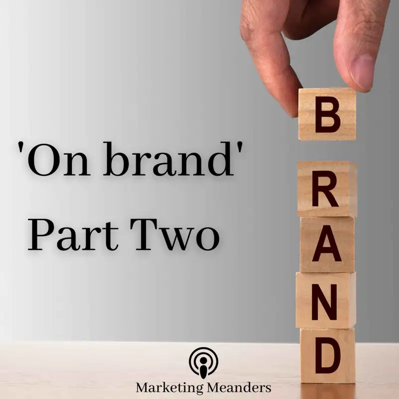 'On brand' - Part Two