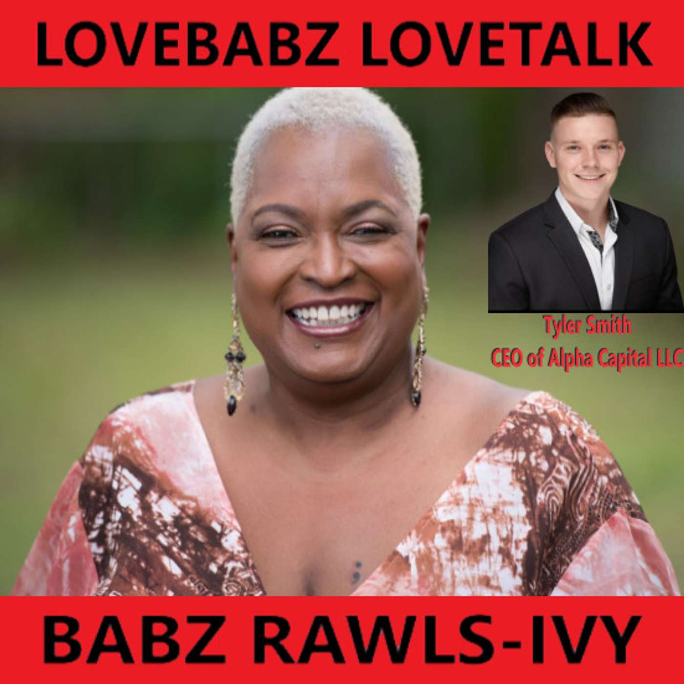 LoveBabz LoveTalk with Babz Rawls-Ivy: Tyler Smith, CEO of Alpha Capital LLC