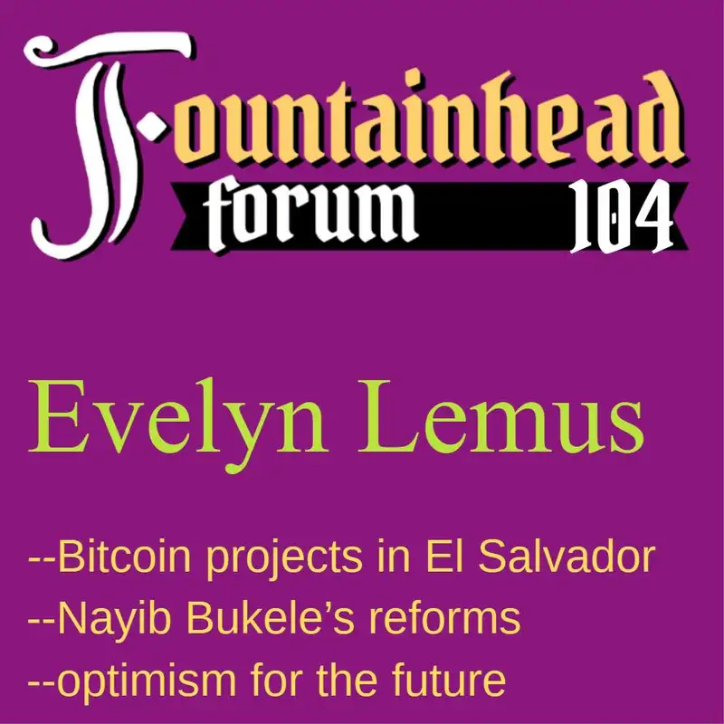 FF-104: Evelyn Lemus on life in El Salvador with Nayib Bukele and Bitcoin as legal tender