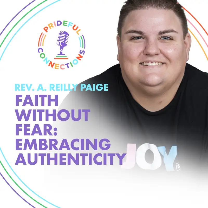 Prideful Connections Ep 9: Faith Without Fear:  Embracing Authenticity