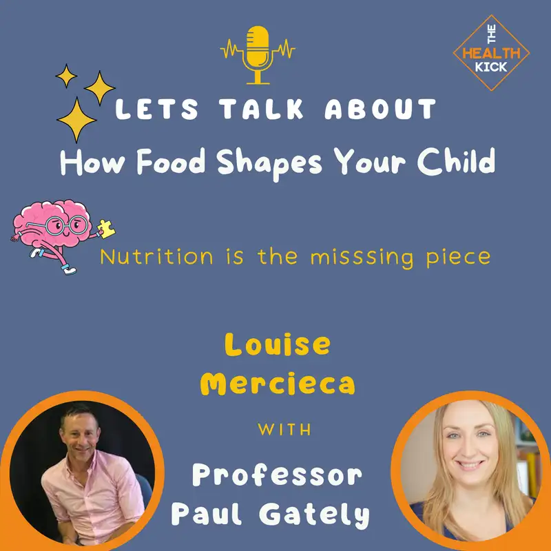 How Food Shapes Your Child with Professor Paul Gately