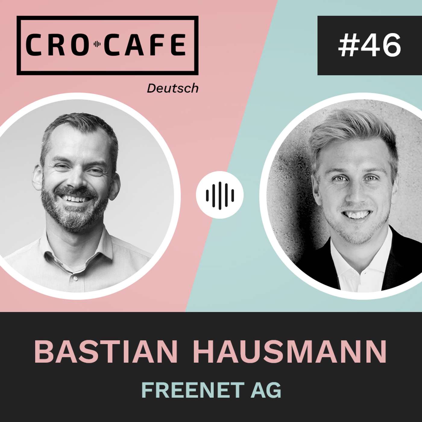 #46 Insourcing & Optimierung: Bastian Hausmann über die Conversion-Taktik von freenet