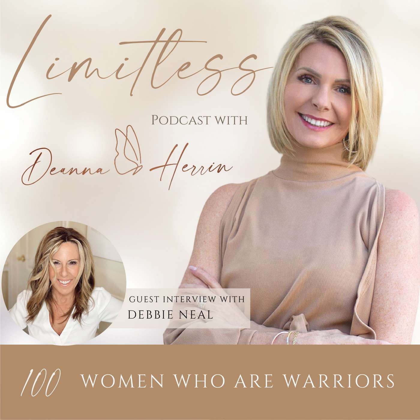 Episode 100: Women Who Are Warriors – Interview with Debbie Neal