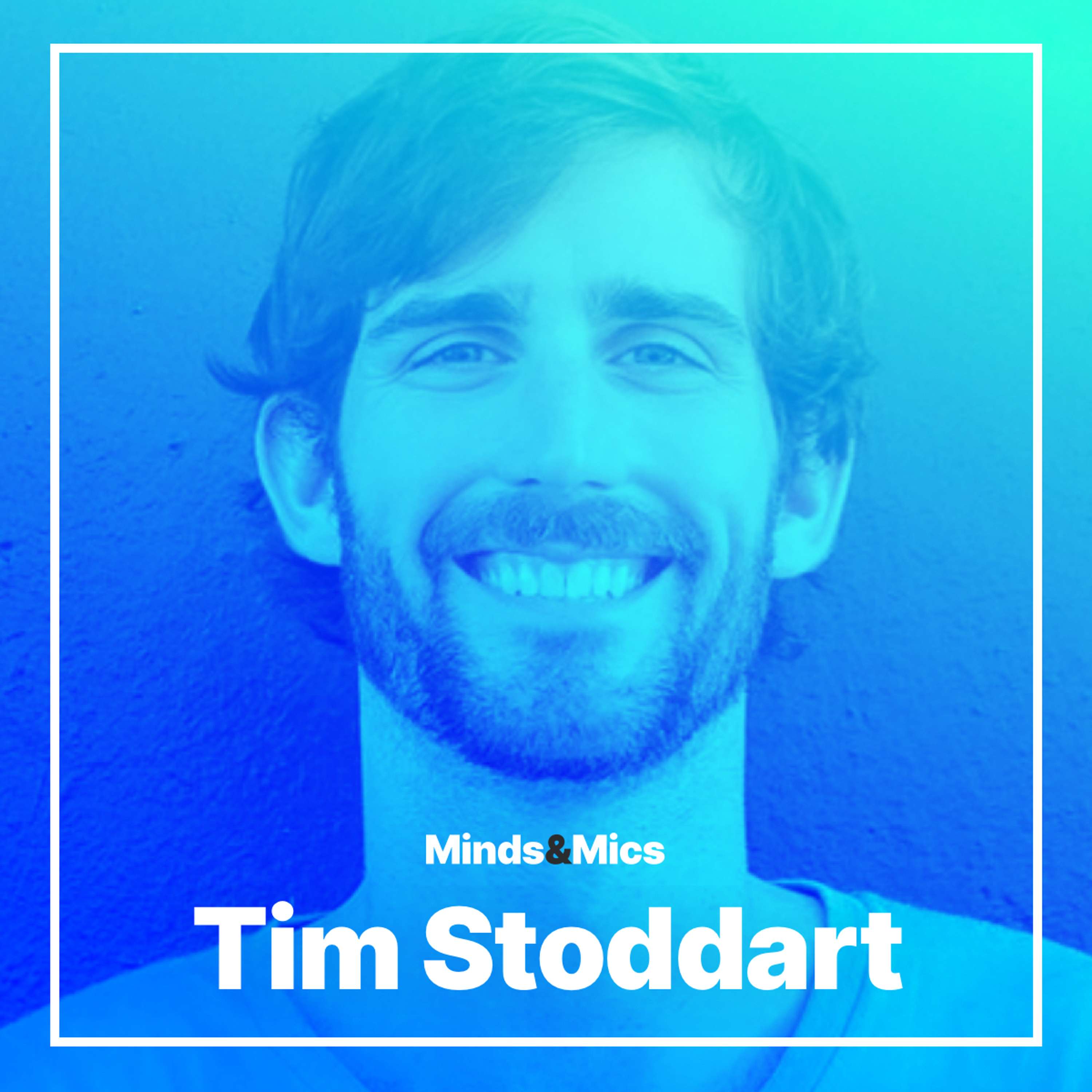 From Addiction to Entrepreneurship with Tim Stoddart