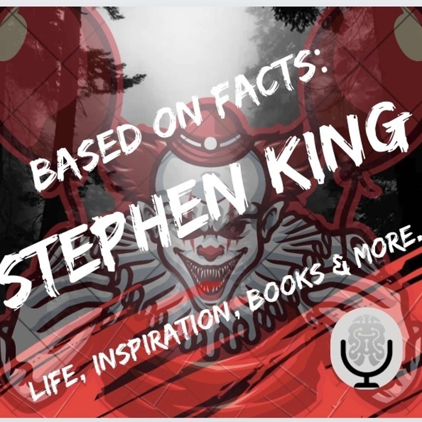 Based on Facts- Stephen King: Life, Inspiration, Books & More episode artwork