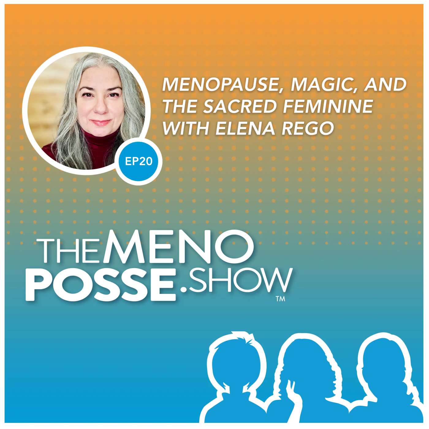 EP20 - Menopause, Magic, and the Sacred Feminine with Elena Rego EP20 - Menopause, Magic, and the Sacred Feminine with Elena Rego