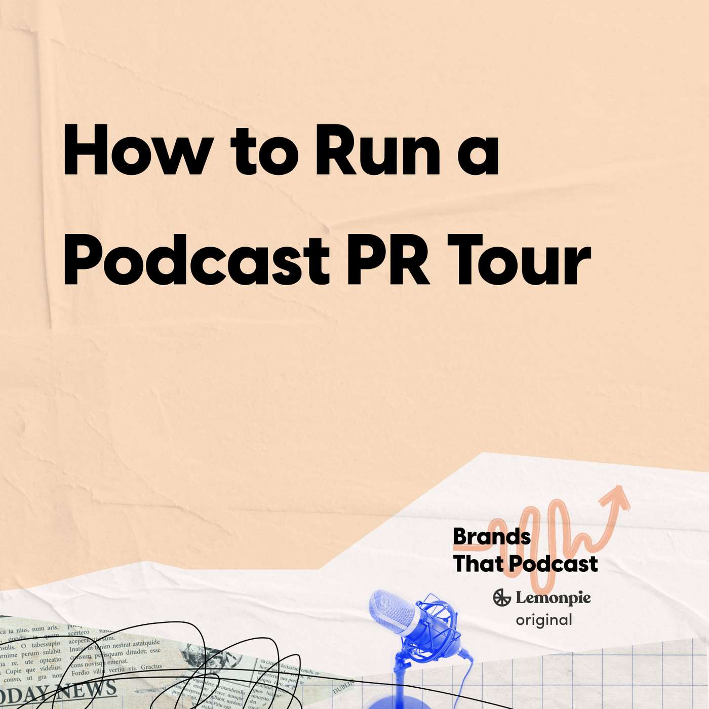 Q&A: How to Run a Podcast PR Tour Q&A: How to Run a Podcast PR Tour