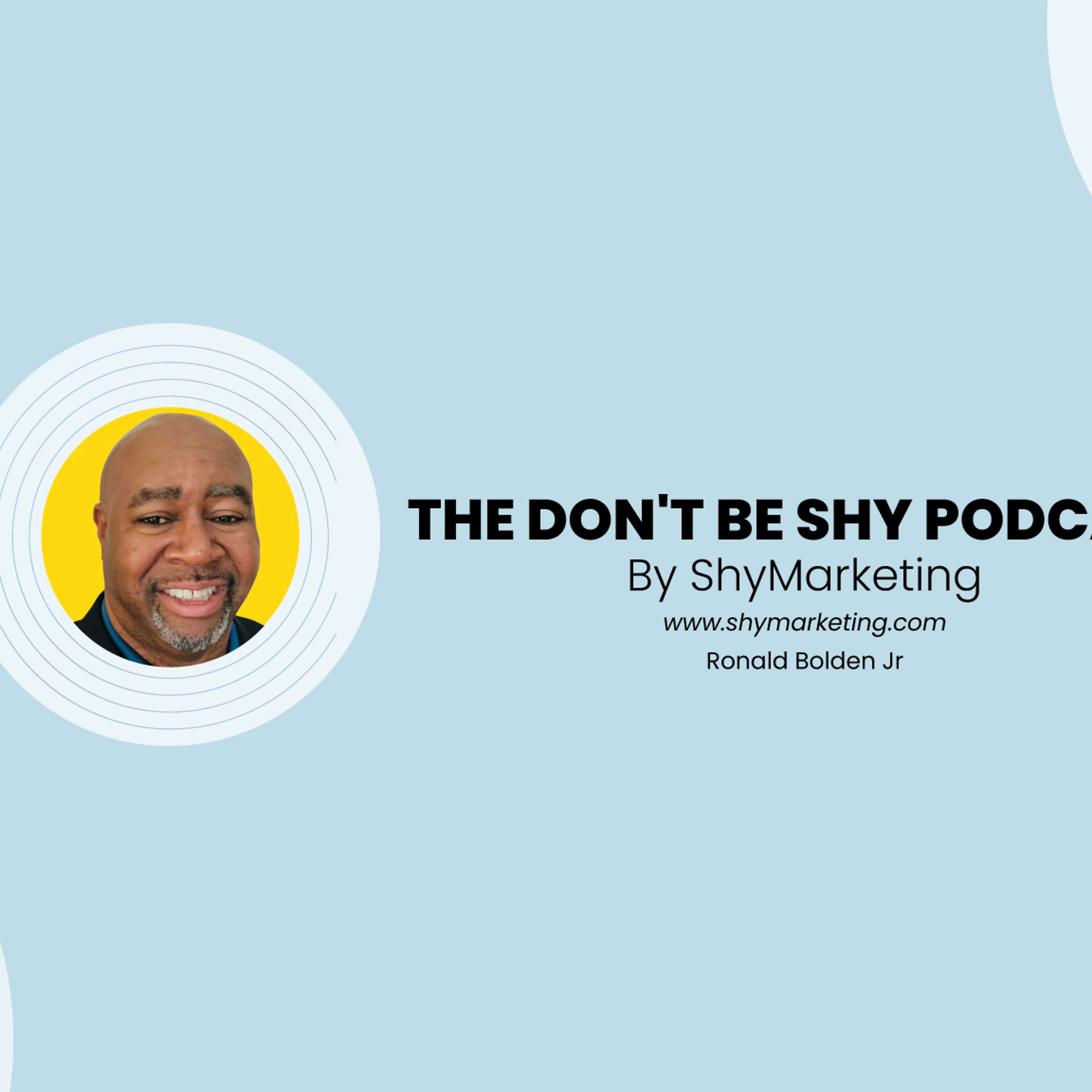 Don’t Be Shy Podcast
