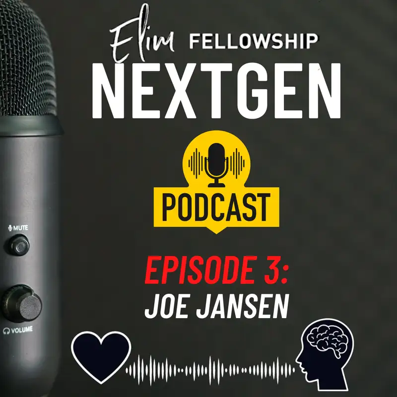   Elim NextGen Podcast -"Interview with Joe Jansen" Season 1, Episode 1