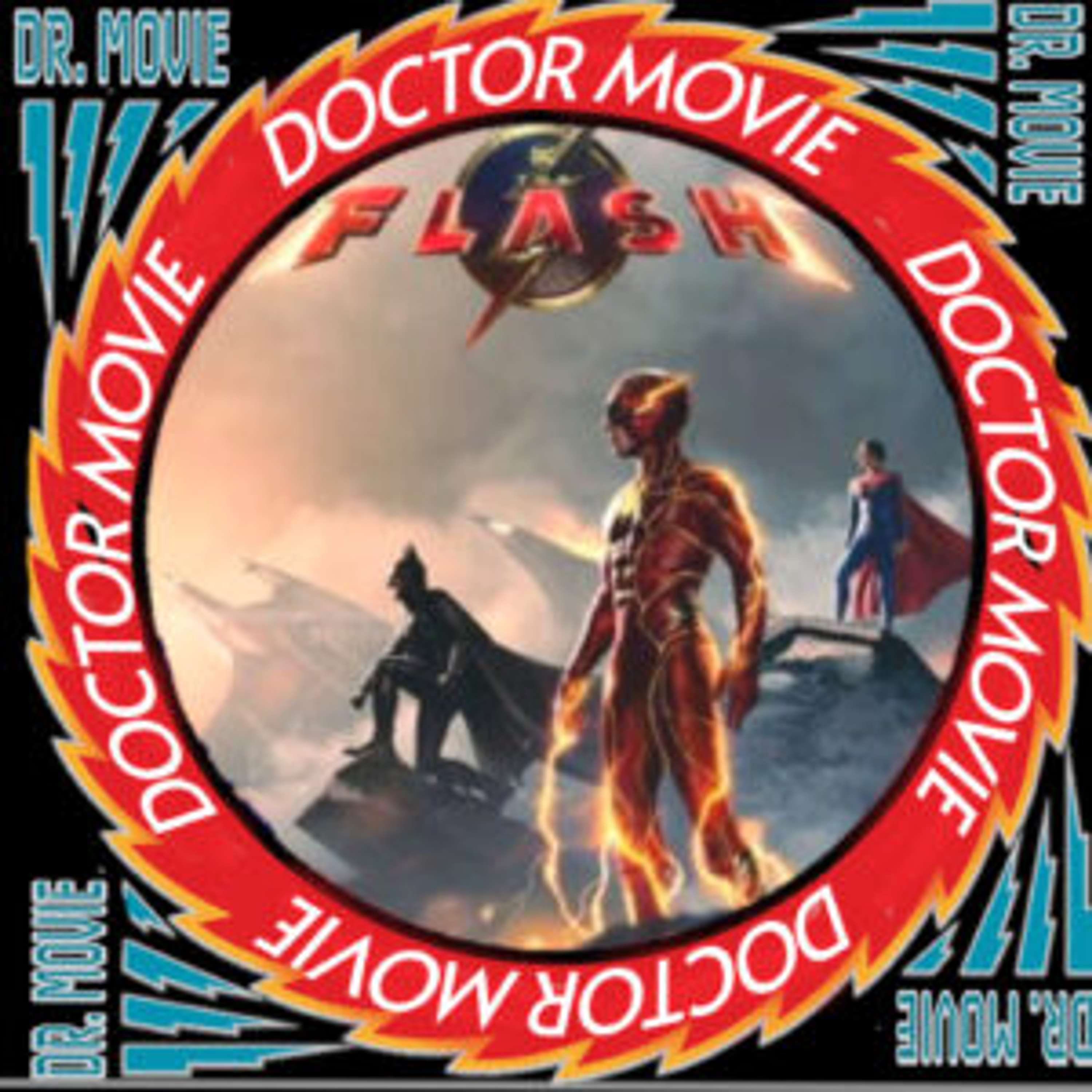 Doctor Movie: Episode 258: The Flash - podcast episode cover