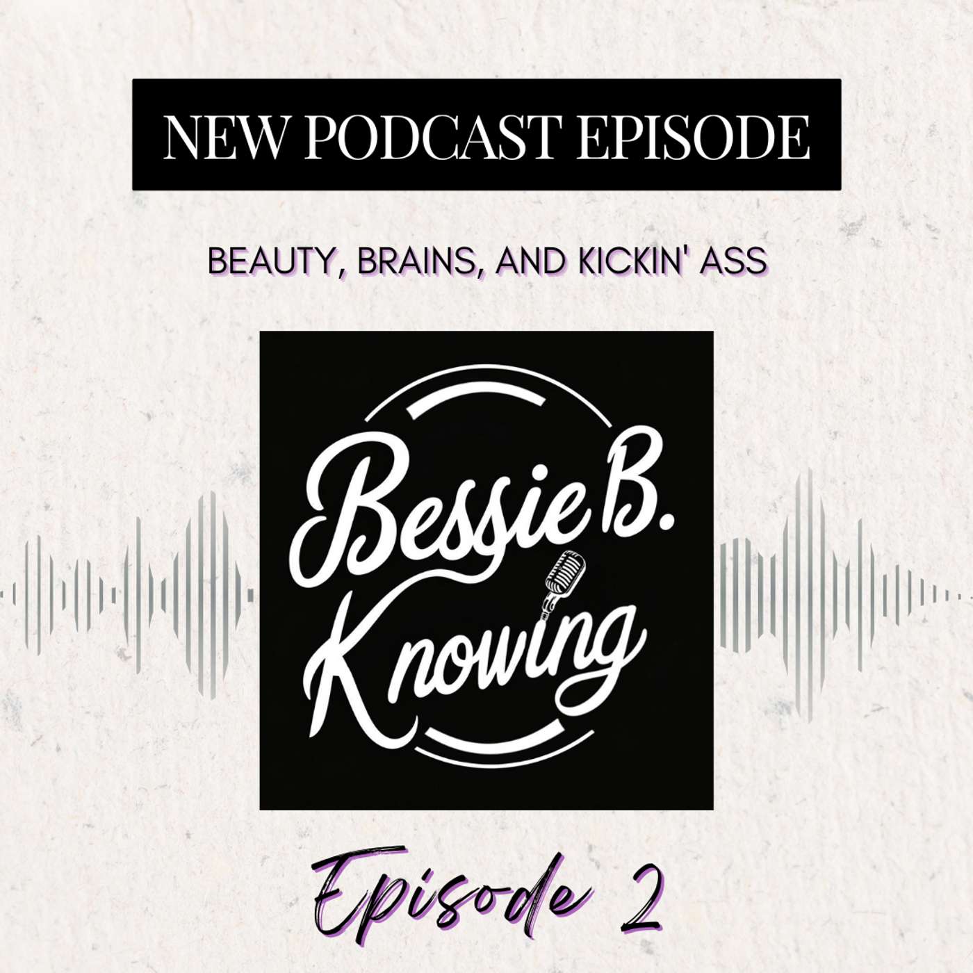 Beauty, Brains, and Kickin' Ass