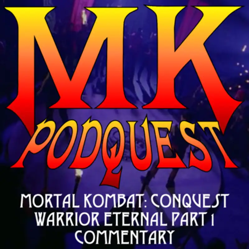 Commentary: Mortal Kombat Conquest - Warrior Eternal Part I