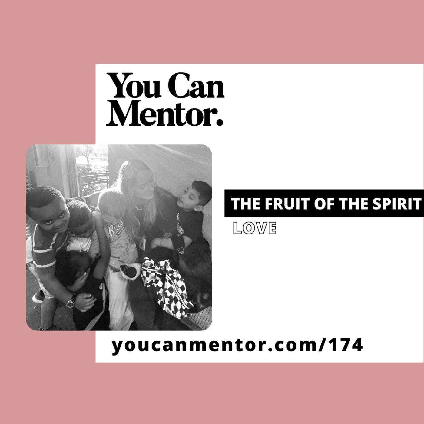 174. Fruit of the Spirit: Love