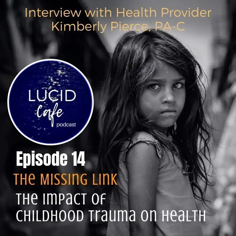 The Missing Link: The Impact of Childhood Trauma on Health