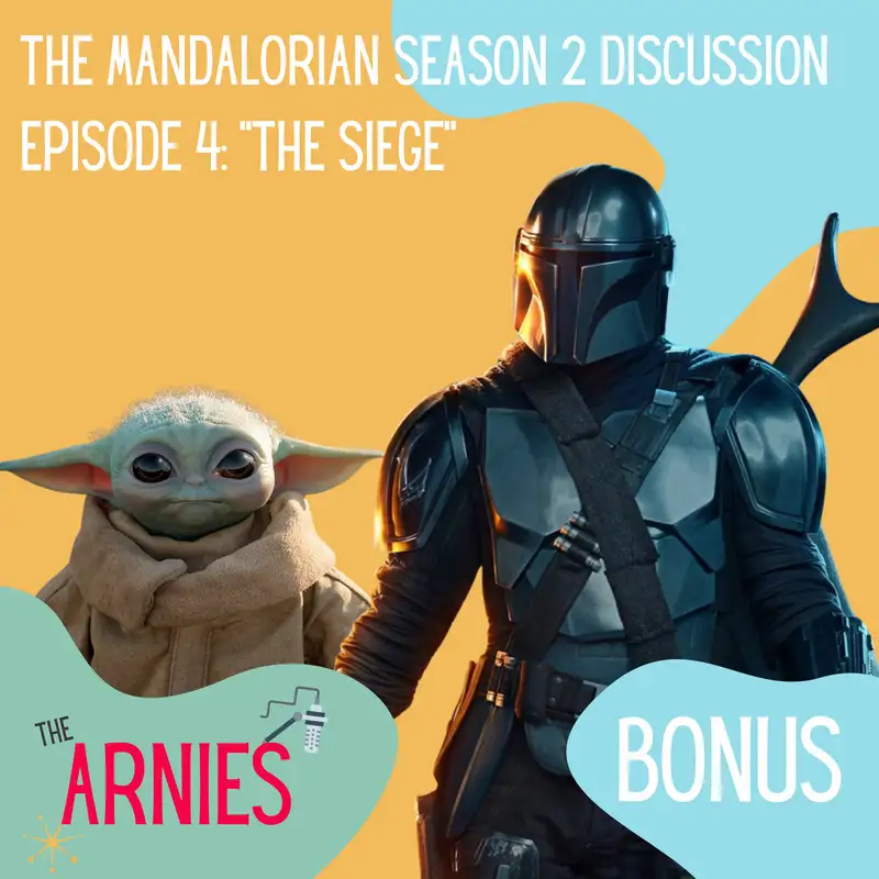 The Mandalorian Season 2 Discussion: Ep.4 "The Siege"