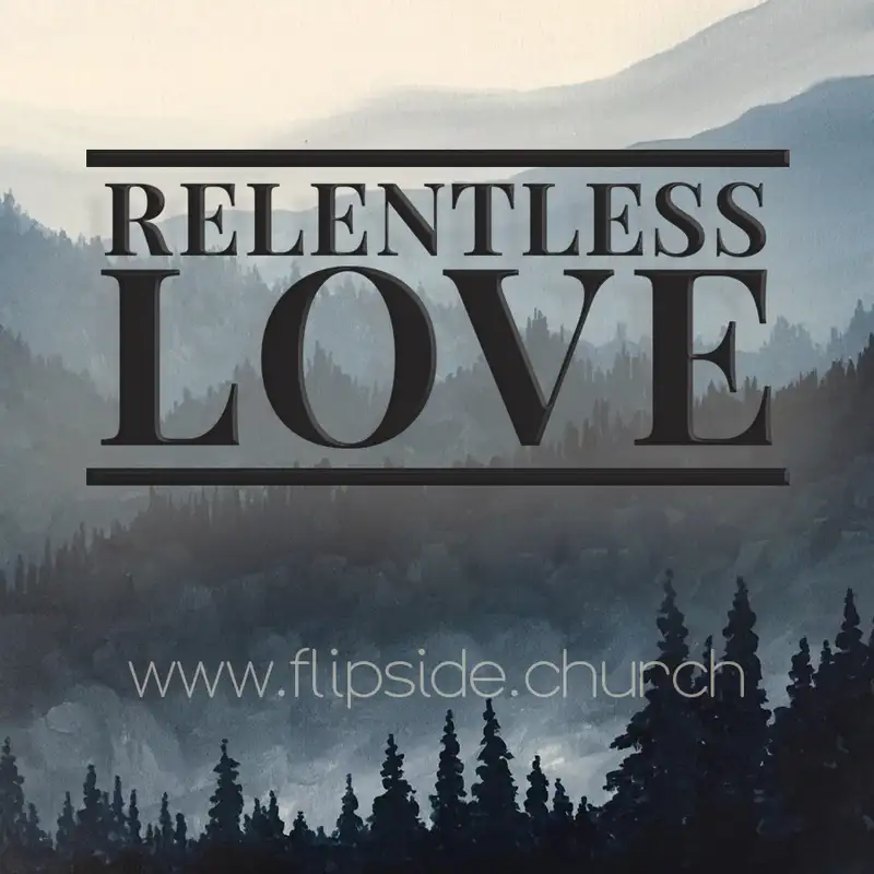 Relentless Love: John 4 p.3