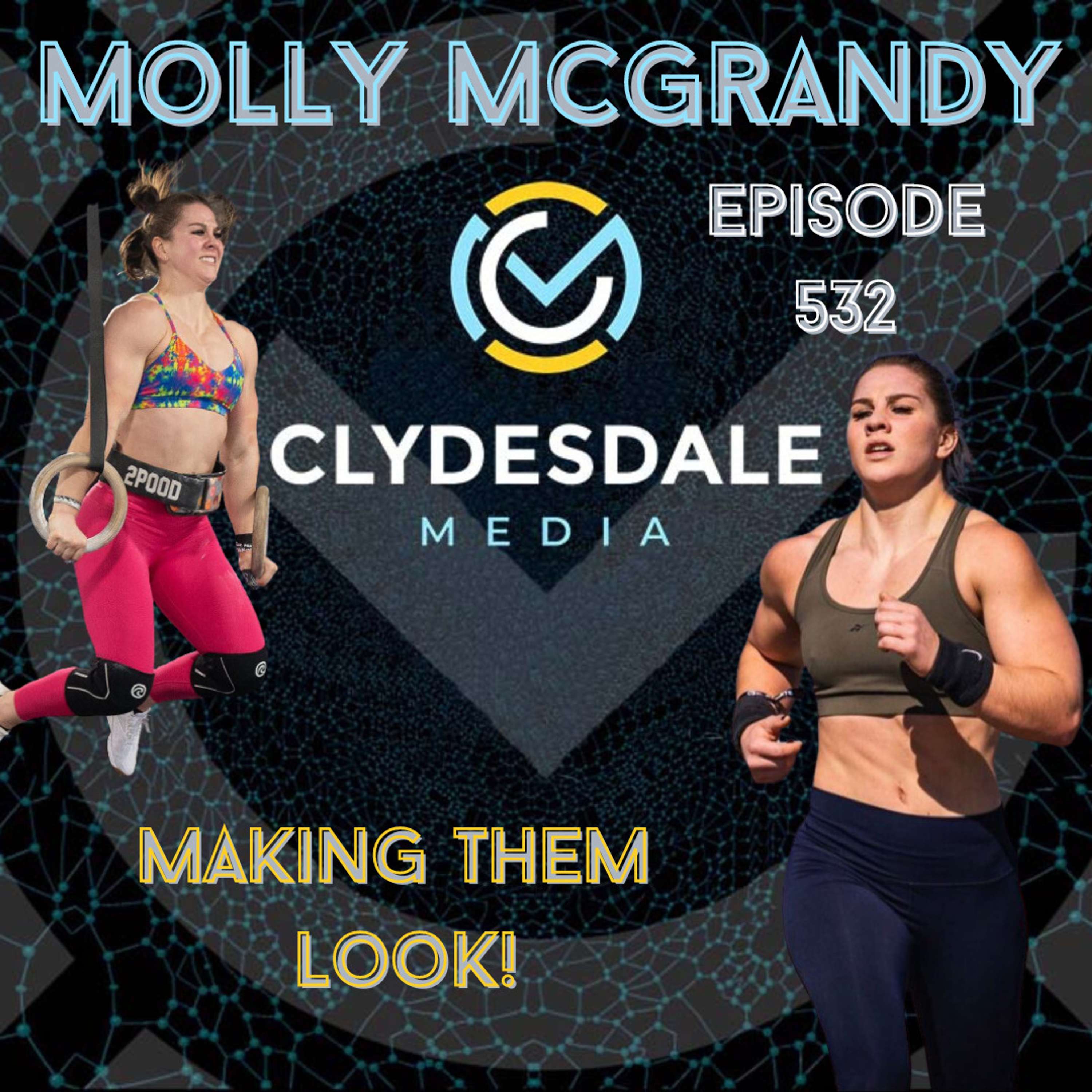 Molly McGrandy - The Clydesdale Media Semifinalist Series | Make them Look