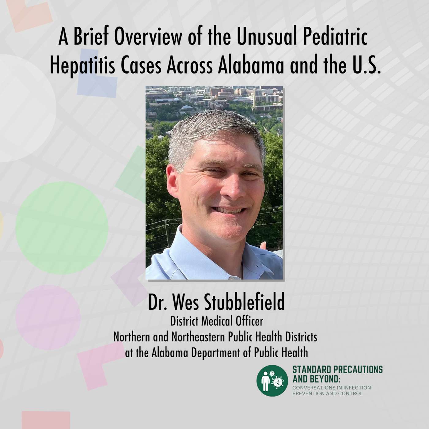 A Brief Overview of the Unusual Pediatric Hepatitis Cases Across Alabama and the U.S