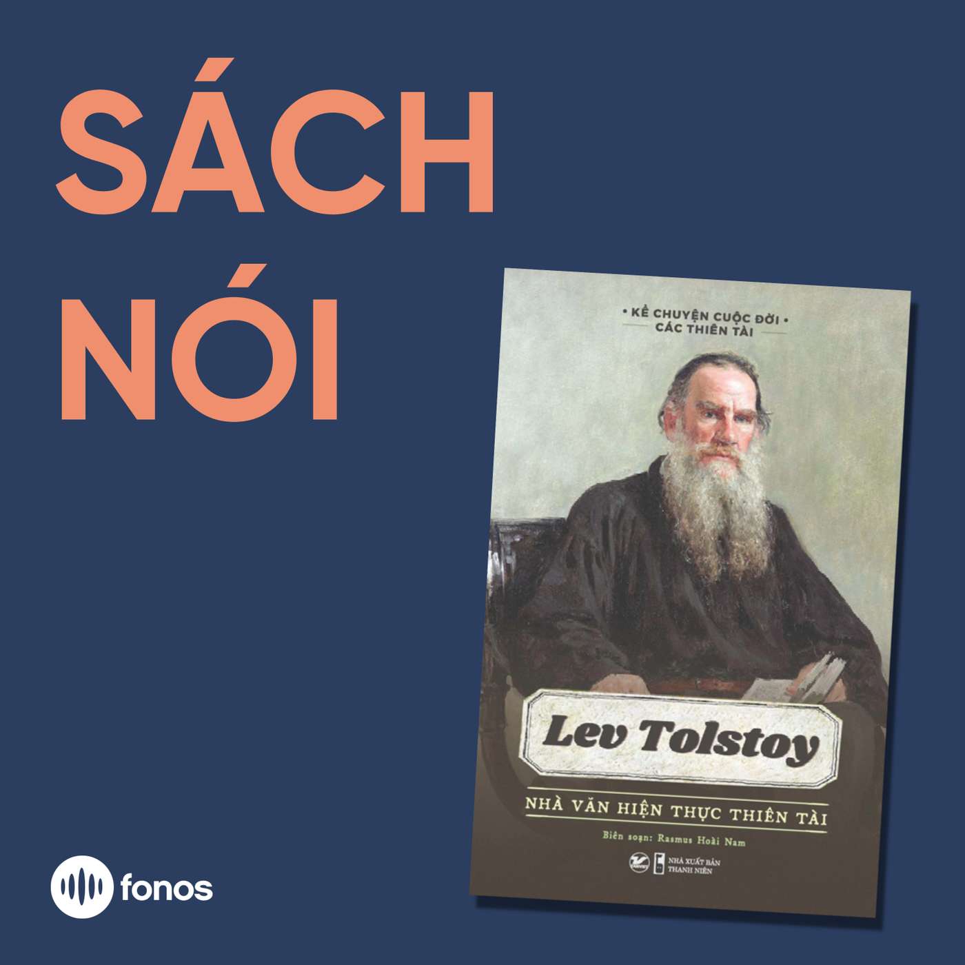 Lev Tolstoy - Nhà Văn Hiện Thực Thiên Tài [Sách Nói]