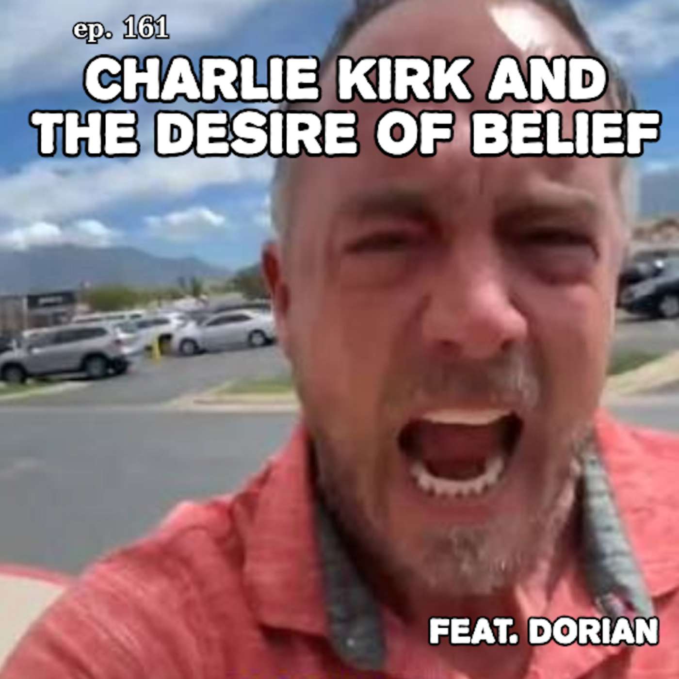 ep. 161 - Charlie Kirk and the Desire of Belief ep. 161 - Charlie Kirk and the Desire of Belief