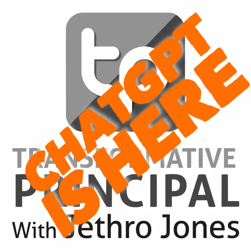 ChatGPT is here, what are we going to do? With Damon Hargraves Transformative Principal 518