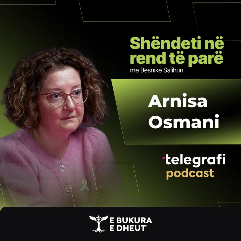 #01 Shëndeti në rend të parë - Historia e Arnisa Osmanit – Përballja me kancerin, diagnostikimi e trajtimi...