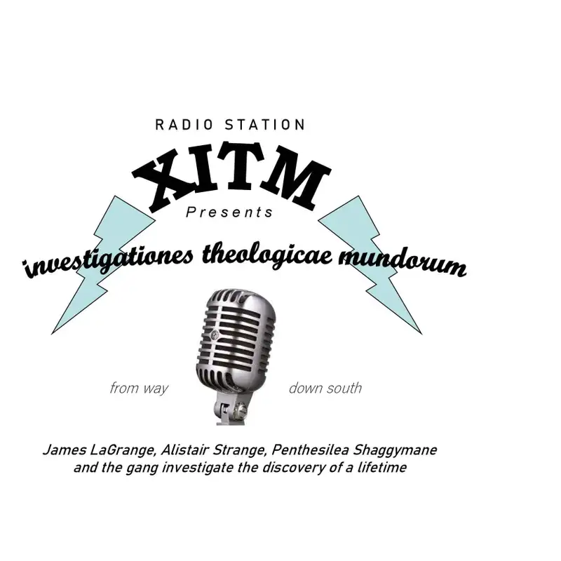 RadioXITM presents Investigationes Theologicae Mundorum