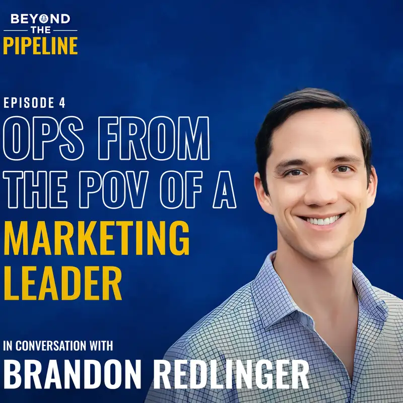 Marketing Ops from the POV of a Marketing Leader with Brandon Redlinger