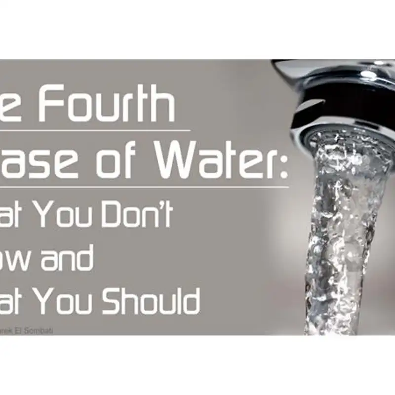 EZ Water, the Fourth Phase of Water. Interview with Dr. Gerald Pollock