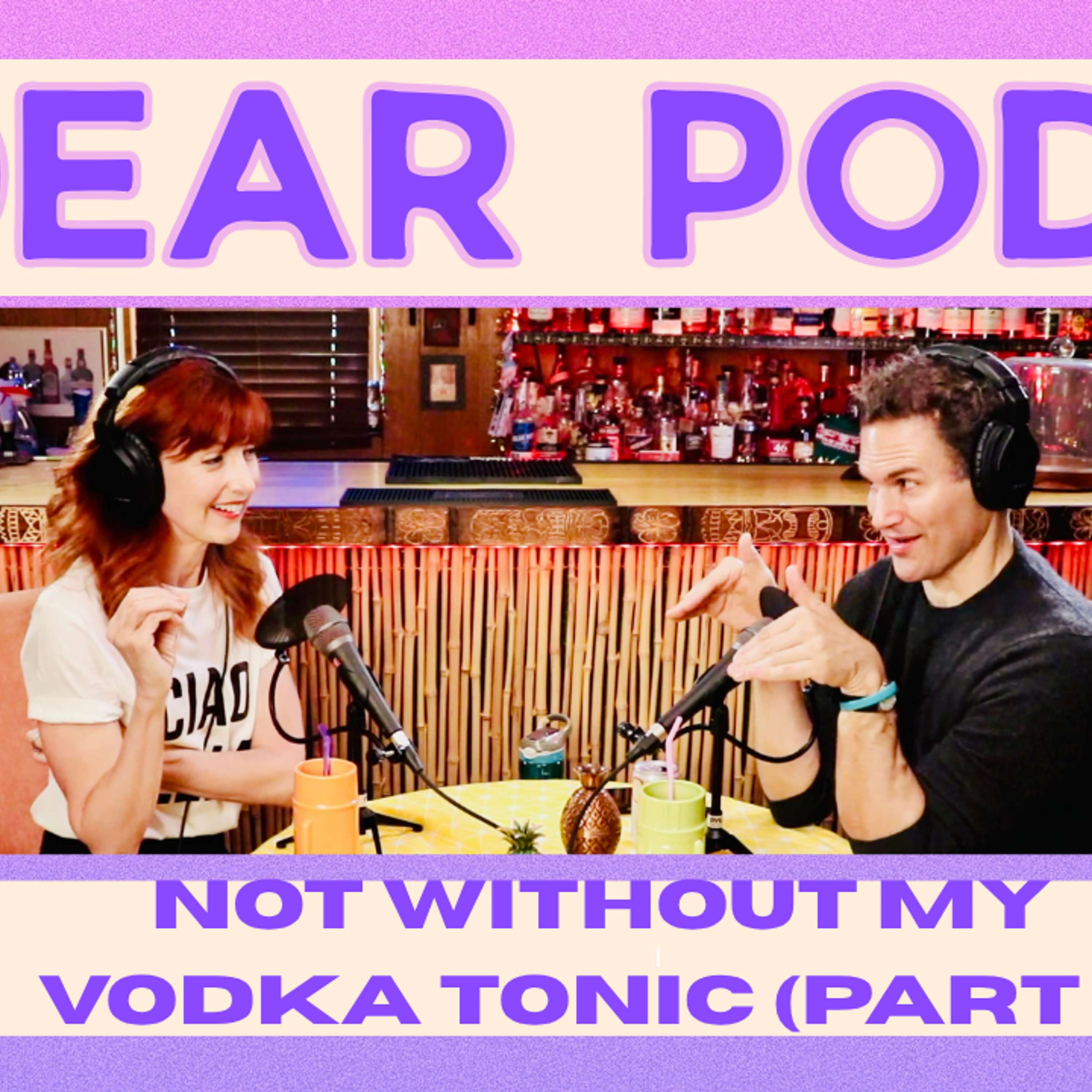 Dear Pod,
