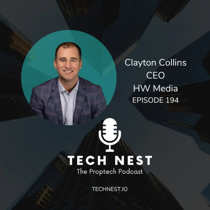 Real Estate Data as a Media Company with Clayton Collins, Founder and CEO of HW Media
