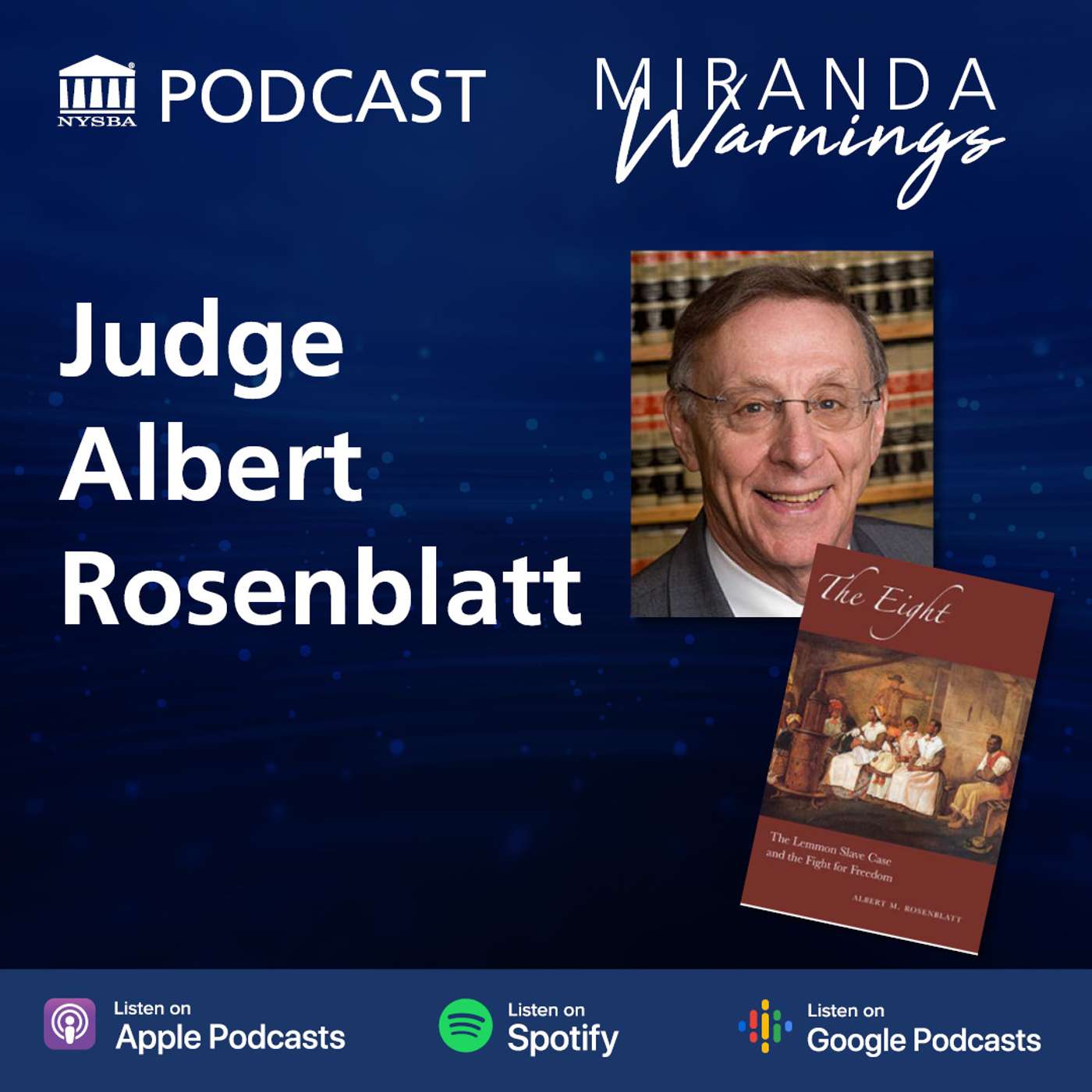 Judge Albert Rosenblatt Discusses "The Eight: the Lemon Slave Case and the Fight for Freedom"