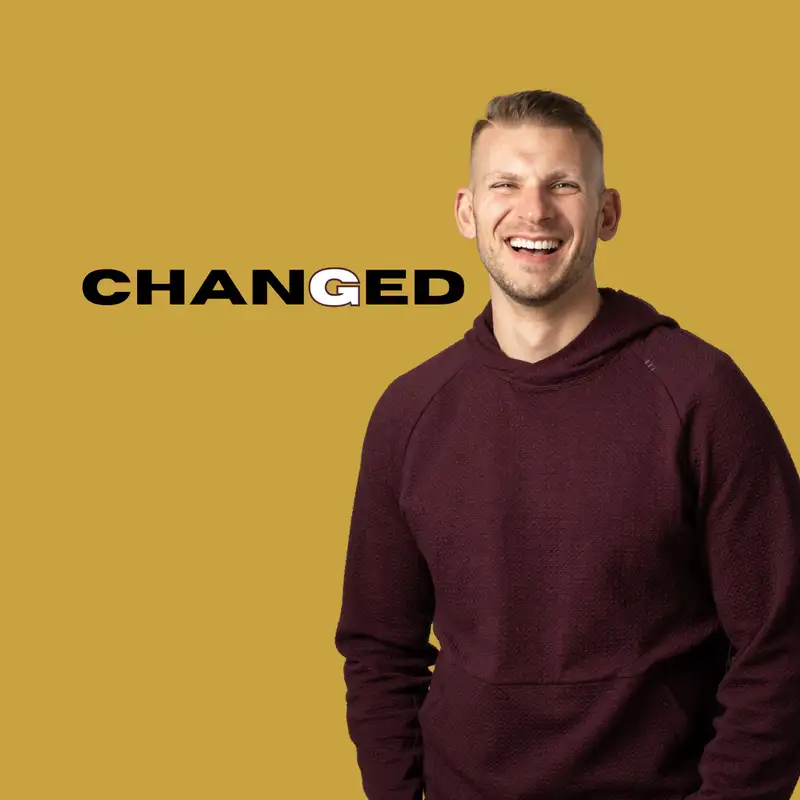 Michael Schulz: Transformation's True Fallout | Changed Episode 5