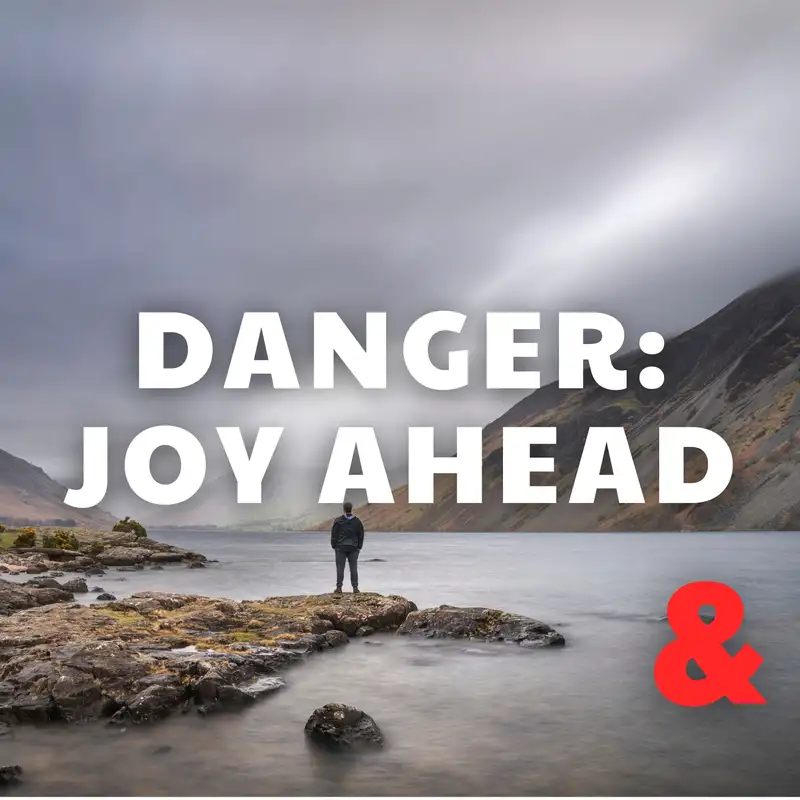 Danger - Joy Ahead