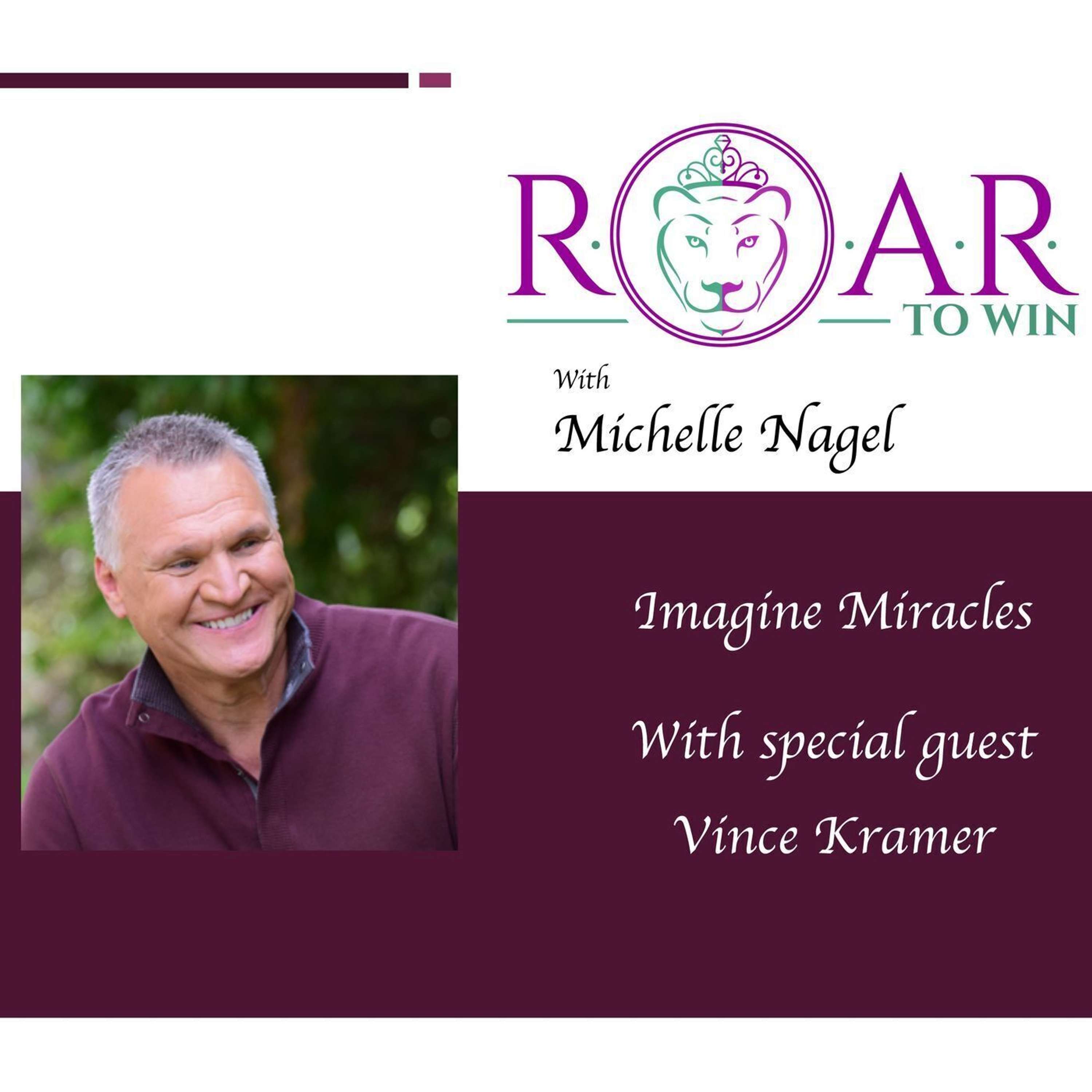 Imagine Miracles with Vince Kramer