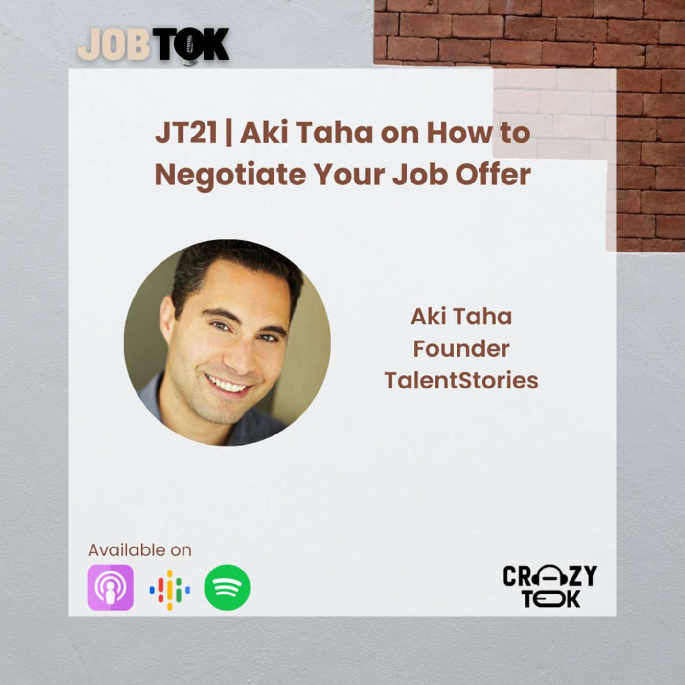 JT21 | Aki Taha On How to Negotiate Your Job Offer